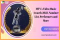 MTV's Video Music Awards 2023, Nominee List, Performers and More -Latest News